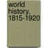 World History, 1815-1920