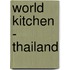 World Kitchen - Thailand