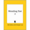 Wrestling Part Ii (1926) door Ed "Strangler" Lewis