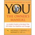 You - The Owner's Manual