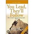 You Lead, They'Ll Follow