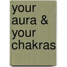 Your Aura & Your Chakras door Karla McLaren