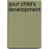 Your Child's Development door Rebecca Parlakian
