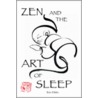 Zen and the Art of Sleep door Eric Chiles