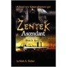 Zentek Ascendant, Book I door Mark A. Richter