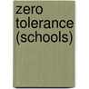 Zero Tolerance (Schools) by Miriam T. Timpledon