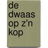 De dwaas op z'n kop