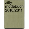 Zitty Modebuch 2010/2011 door Onbekend