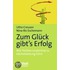 Zum Glück gibt's Erfolg