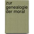Zur Genealogie Der Moral