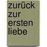 Zurück zur ersten Liebe door Gordon MacDonald