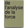 de L'Analyse de La Force door Onbekend