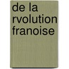 de La Rvolution Franoise by Jacques Necker