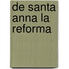 de Santa Anna La Reforma door Onbekend