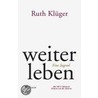 Weiter Leben. Mit Mp3-cd by Ruth Kluger