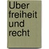 Über Freiheit und Recht