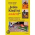 ' Jedes Kind ist anders!'
