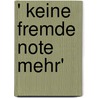' Keine fremde Note mehr' door Asrid Roffmann
