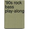 '90s Rock Bass Play-along door Onbekend
