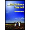 .. And Children Pray Too! door Maudell Sauls