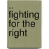 .. Fighting For The Right