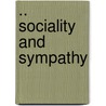 .. Sociality And Sympathy door Joseph William Lester Jones