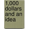 1,000 Dollars and an Idea by Sam Wyly