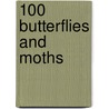 100 Butterflies And Moths door Winifred Hallwachs