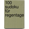 100 Sudoku für Regentage by Unknown