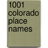 1001 Colorado Place Names