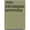 1001 Estrategias Amorosas door Marie Papillon