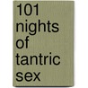 101 Nights Of Tantric Sex door Cassandra Lorius
