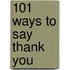 101 Ways to Say Thank You