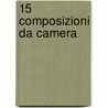 15 Composizioni Da Camera door Bellini Vincenzo
