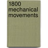 1800 Mechanical Movements door Gardner Dexter Hiscox