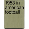 1953 in American Football by Books Llc