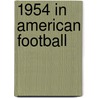 1954 in American Football door Books Llc