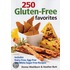 250 Gluten-Free Favorites