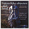 Natuurlijke objecten met lood