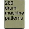 260 Drum Machine Patterns door Hal Leonard Publishing Corporation