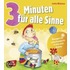 3 Minuten für alle Sinne