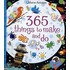 365 Things to Make and Do