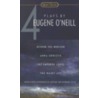 4 Plays by Eugene O'Neill door Eugene O''Neill