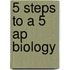 5 Steps To A 5 Ap Biology