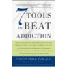 7 Tools to Beat Addiction door Stanton Peele