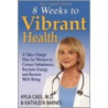 8 Weeks to Vibrant Health door M.D. Hyla Cass