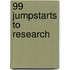 99 Jumpstarts To Research