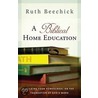 A Biblical Home Education by Ruth Beechick