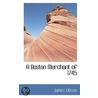 A Boston Merchant Of 1745 by James Gibson