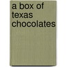 A Box of Texas Chocolates door Onbekend